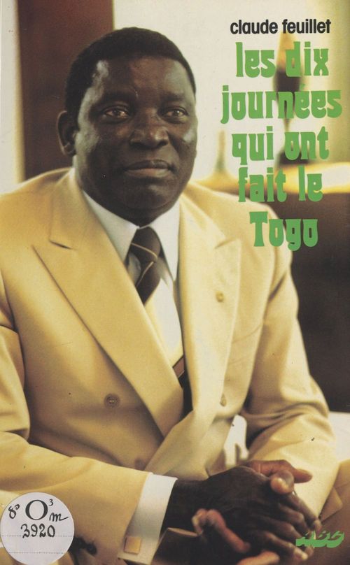 Couverture ebook de Les dix journées qui ont fait le Togo, de Claude Feuillet