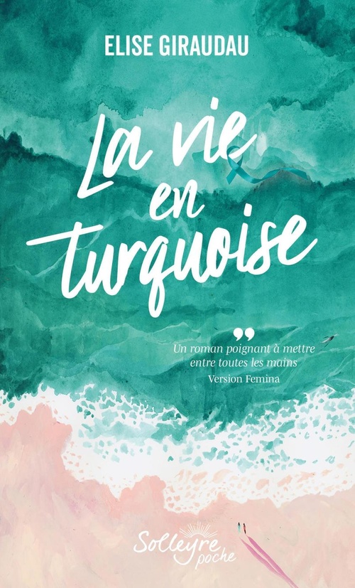 Couverture ebook de La vie en turquoise, de Elise Giraudau