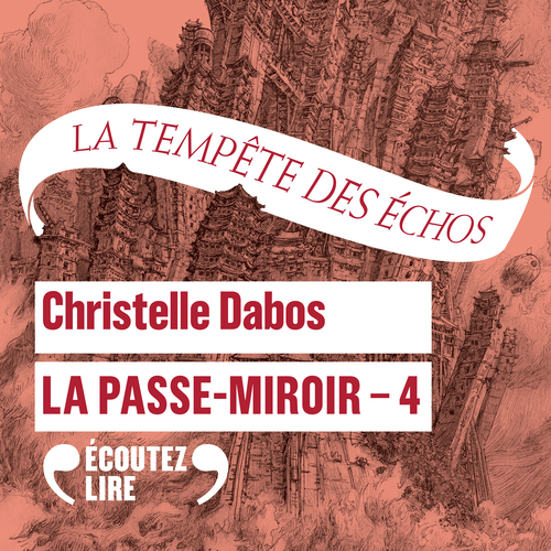 audiobook cover of La Passe-miroir (Livre 4) - La tempête des échos, by Christelle Dabos