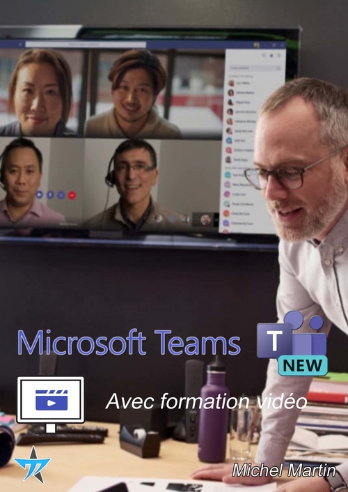 ebook cover of Microsoft 365 - Nouveau Teams avec formation vidéo, by Michel Martin