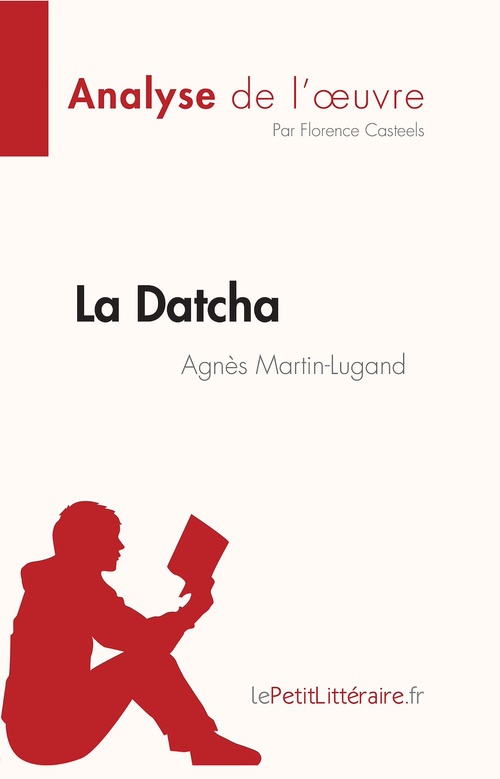 ebook cover of La Datcha d'Agnès Martin-Lugand (Analyse de l'oeuvre), by Florence Casteels