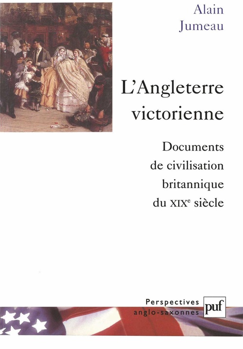 Couverture ebook de L'Angleterre victorienne : Documents de civilisation britannique du XIXe siècle, de Alain Jumeau