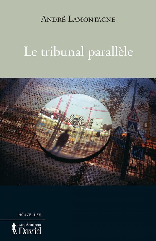 Couverture ebook de Le tribunal parallèle, de Lamontagne Andre