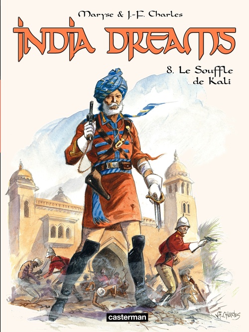 Couverture ebook de India Dreams (Tome 8) - Le souffle de Kali, de J.-F. Charles, Maryse Charles