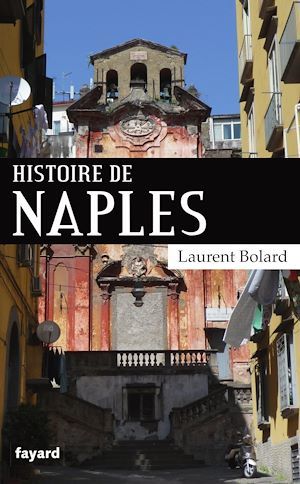 Couverture ebook de Histoire de Naples, de Laurent Bolard