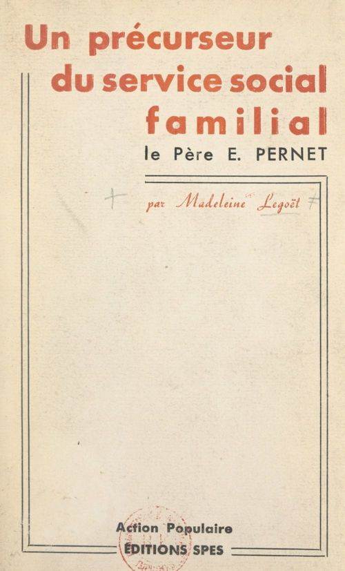 Couverture ebook de Un précurseur du service social familial : le Père Pernet, de Madeleine Legoet
