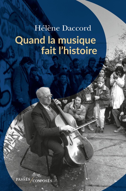 Couverture ebook de Quand la musique fait l'histoire, de Hélène Daccord