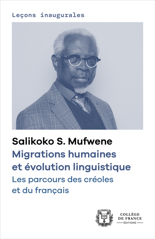 Couverture ebook de Migrations humaines et évolution linguistique. Les parcours des créoles et du français, de S. Salikoko Mufwene
