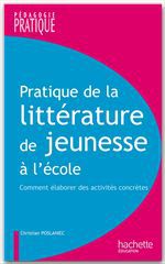 Couverture ebook de Pratique de la littérature de jeunesse à l'école, de Christian Poslaniec