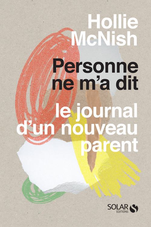 ebook cover of Personne ne m'a dit - Le journal d'un nouveau parent, by Hollie Mc nish