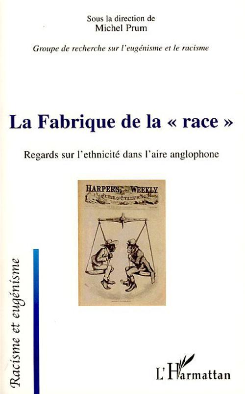 ebook cover of La Fabrique de la "race", by Michel Prum