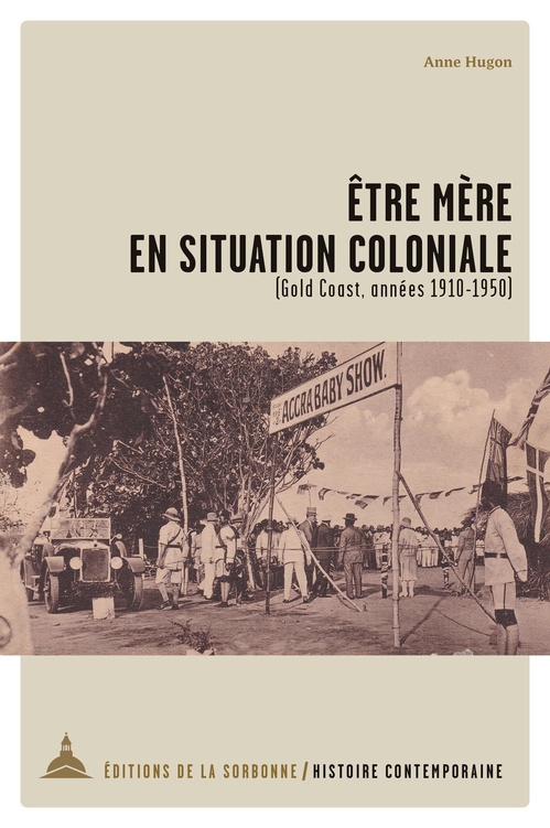 Couverture ebook de Être mère en situation coloniale, de Anne Hugon