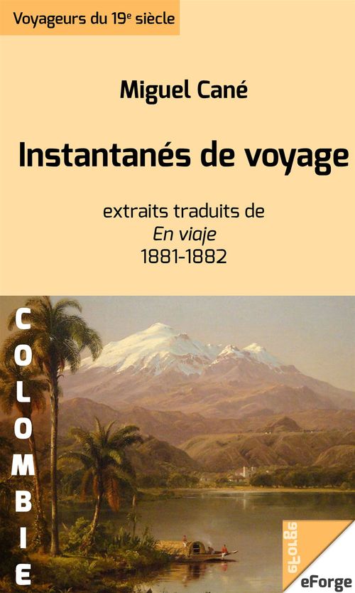 Couverture ebook de Instantanés de voyage - Extraits traduits de "En Viaje", de Miguel Cane