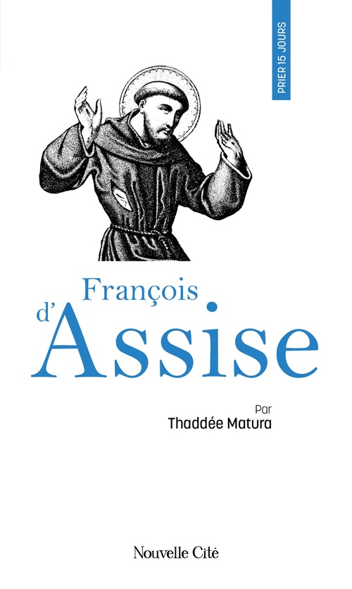 Couverture ebook de Prier 15 jours avec François d'Assise, de Thaddée Matura