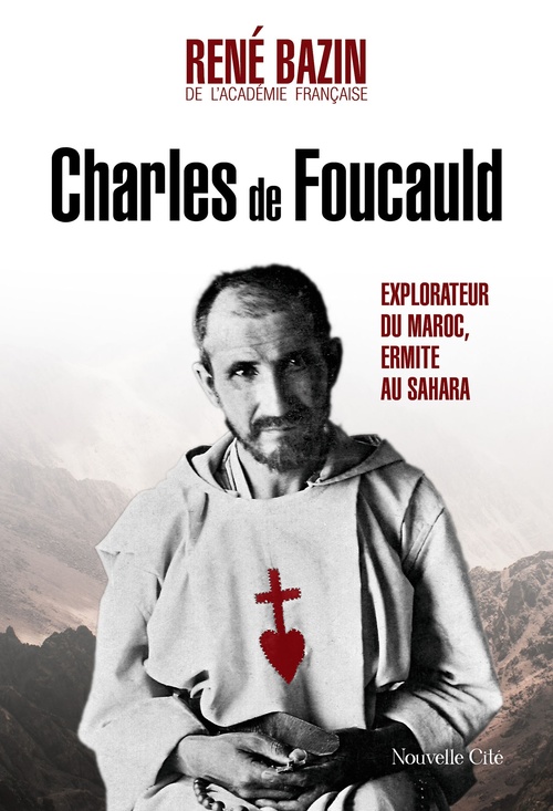 Couverture ebook de Charles de Foucauld, explorateur du Maroc, ermite au Sahara, de René Bazin