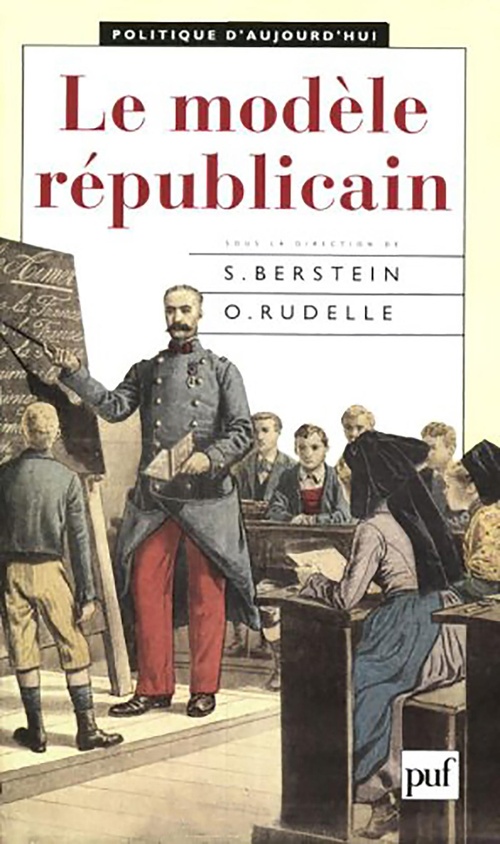 ebook cover of Le modèle républicain, by Serge Berstein, O Rudelle