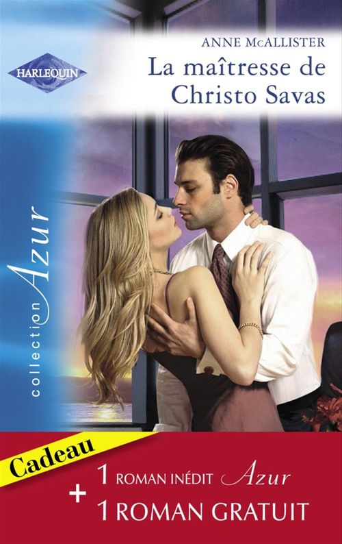 ebook cover of La maîtresse de Christo Savas - Une rencontre bouleversante (Harlequin Azur), by Anne McAllister