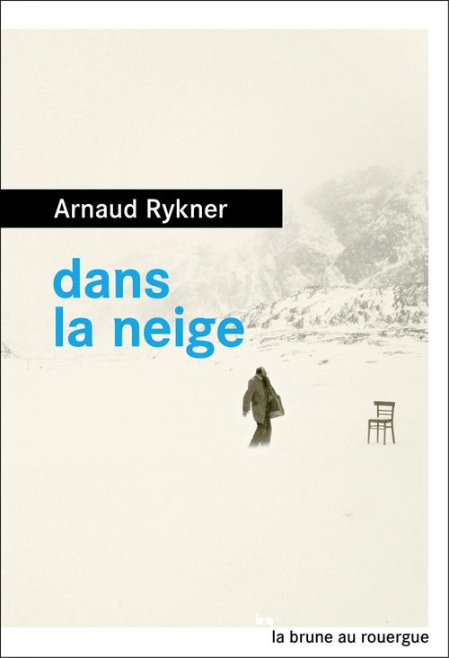 Couverture ebook de Dans la neige, de Arnaud Rykner