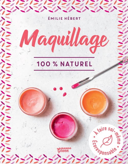 ebook cover of Maquillage 100 % naturel, by Emilie Hébert