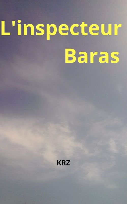 Couverture ebook de Inspecteur Baras, de Kazia R. Zaks