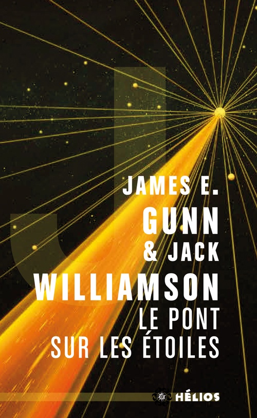 ebook cover of Le pont sur les étoiles, by James Edwin Gunn, Jack Williamson