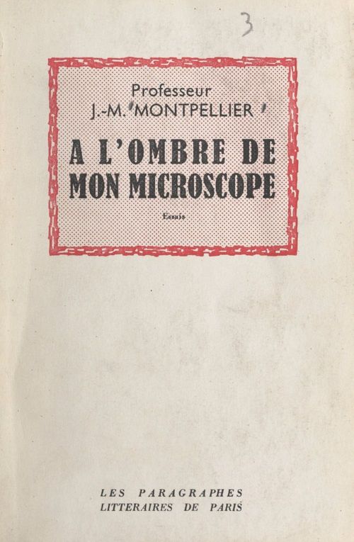 Couverture ebook de À l'ombre de mon microscope, essais, de Jean-Marie Montpellier