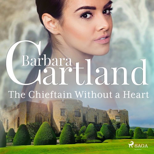 audiobook cover of The Chieftain Without a Heart, by Barbara Cartland