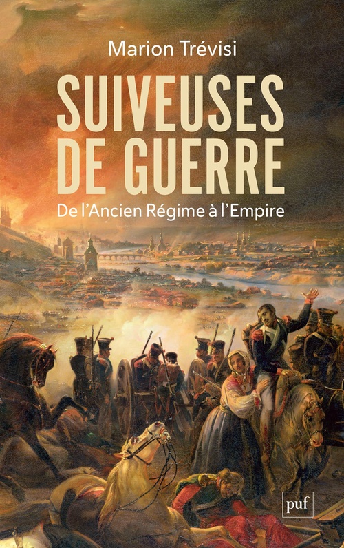 Couverture ebook de Suiveuses de guerre : De l'Ancien Régime à l'Empire, de Marion Trévisi