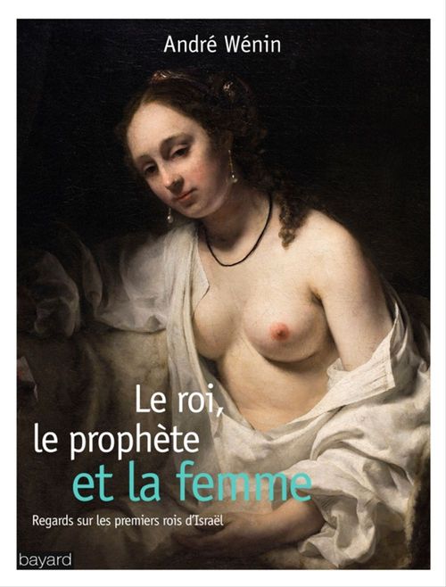 ebook cover of Le roi, le prophète et la femme, by André Wénin
