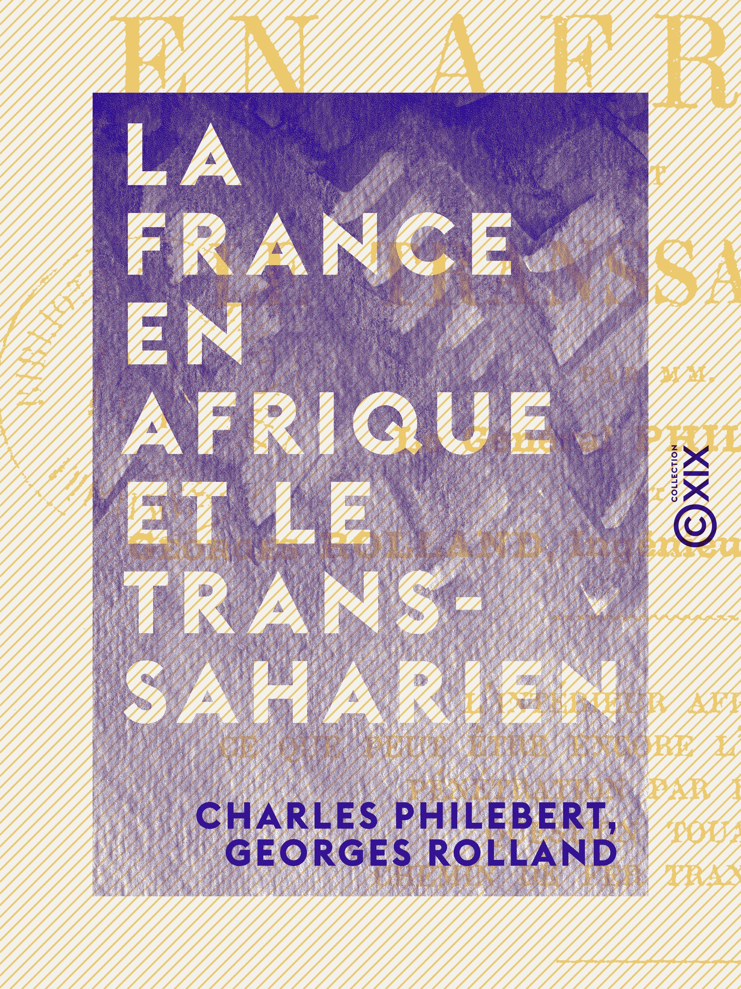 ebook cover of La France en Afrique et le Transsaharien, by Charles Philebert, Georges Rolland