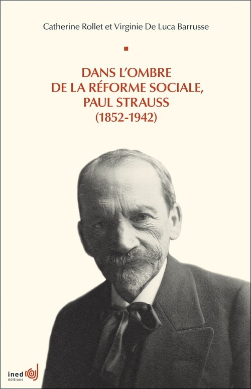 ebook cover of Dans l'ombre de la réforme sociale, Paul Strauss (1852-1942), by Catherine Rollet, Virginie de Luca-Barrusse