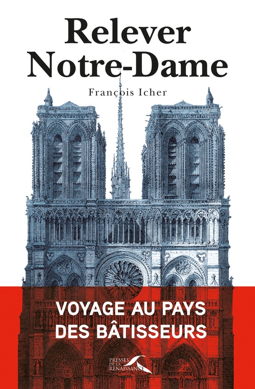 Couverture ebook de Relever Notre-Dame - Voyage au pays des bâtisseurs, de Collectif