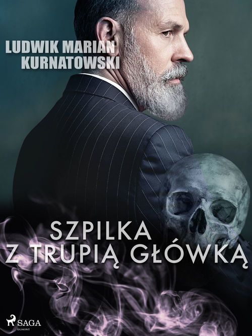 Couverture ebook de Szpilka z trupia glówka, de Ludwik Marian Kurnatowski