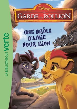 Couverture ebook de La garde du Roi Lion 03 - Une drôle d'amie pour Kion, de Disney