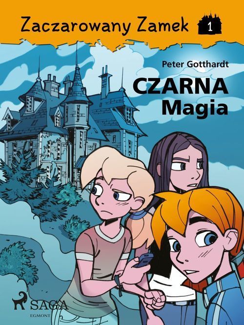 Couverture ebook de Zaczarowany Zamek 1 - Czarna Magia, de Peter Gotthardt