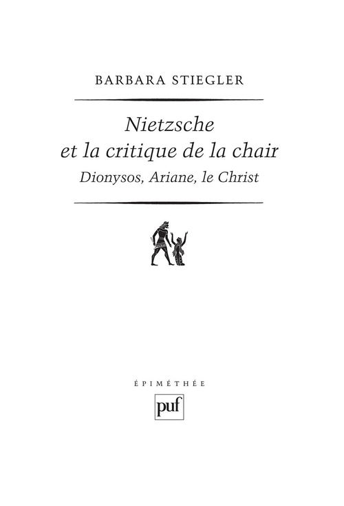 ebook cover of Nietzsche et la critique de la chair : Dionysos, Ariane, le Christ, by Barbara Stiegler