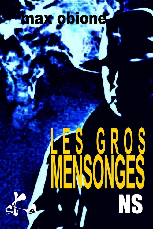 Couverture ebook de Les gros mensonges, de Max Obione