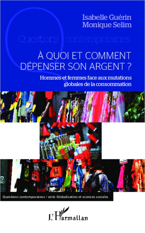 Couverture ebook de A quoi et comment dépenser son argent ?, de Isabelle Guérin, Monique Selim
