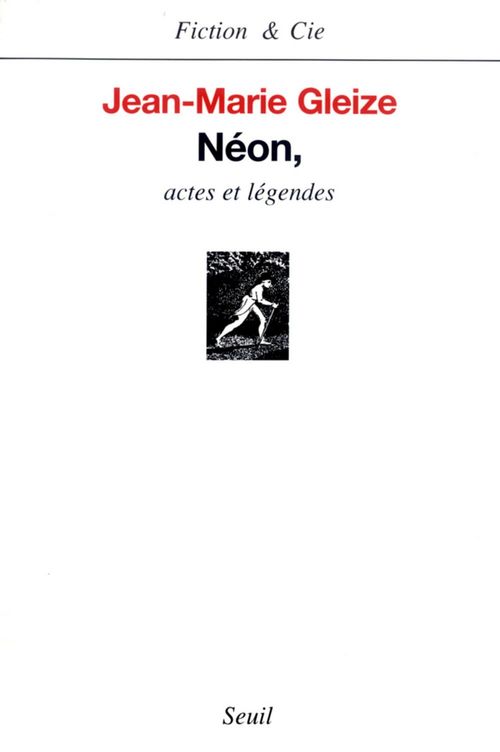 ebook cover of Néon, Actes et Légendes, by Jean-Marie Gleize