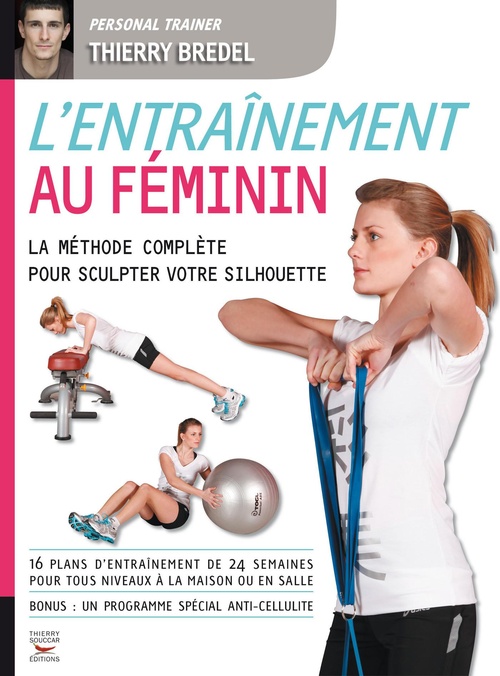 ebook cover of L'entraînement au féminin - La méthode complète pour sculpter votre silhouette, by Bredel Thierry