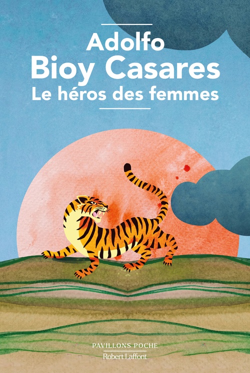 ebook cover of Le héros des femmes, by Adolfo Bioy Casares