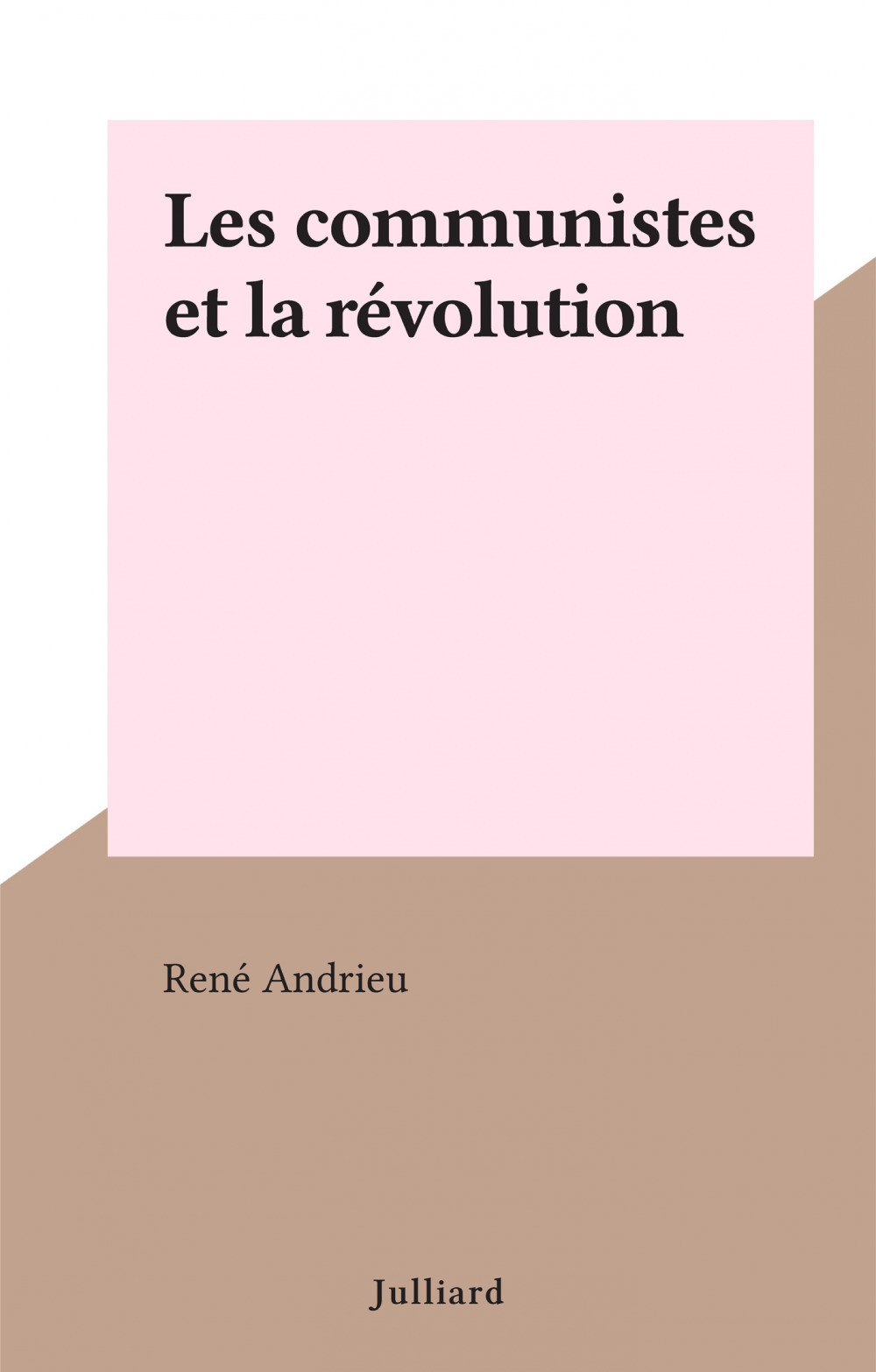 Couverture ebook de Les communistes et la révolution, de Rene Andrieu