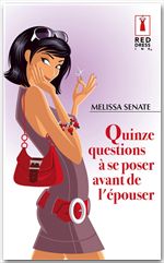 Couverture ebook de Quinze questions à se poser avant de l'épouser, de Melissa Senate