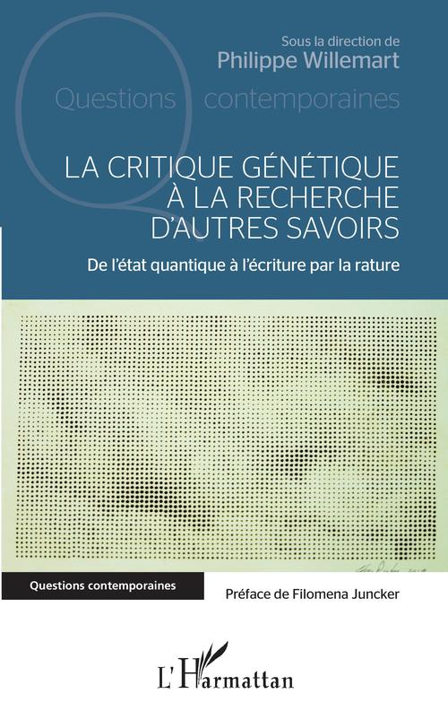 Couverture ebook de La critique génétique à la recherche d'autres savoirs, de Philippe Willemart