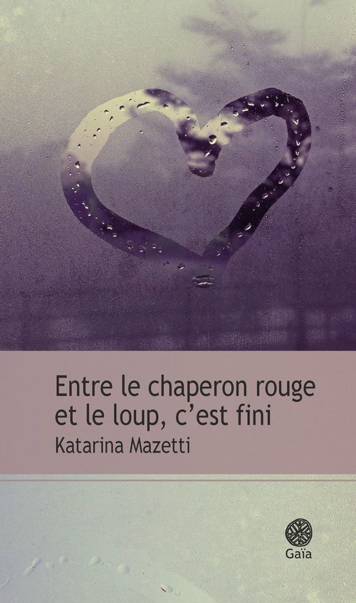 ebook cover of Entre le chaperon rouge et le loup, c'est fini, by Katarina Mazetti