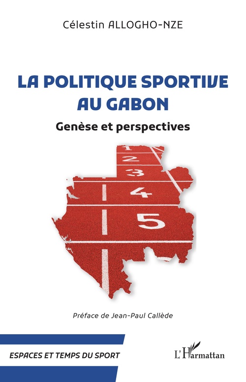Couverture ebook de La politique sportive au Gabon, de Célestin Allogho-Nze