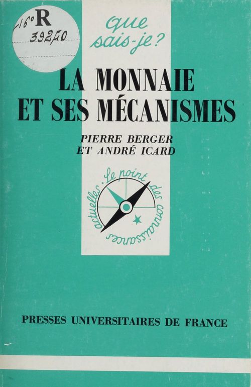 Couverture ebook de La Monnaie et ses mécanismes, de Pierre Berger, André Icard