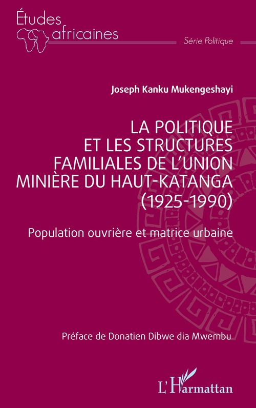 Couverture ebook de La politique et les structures familiales de l´Union minière du Haut-Katanga (1925-1990), de Joseph Kanku Mukengeshayi