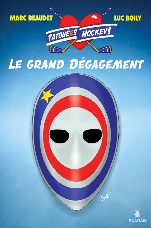 ebook cover of Tatoué(e)s hockey! - 2 - Le grand dégagement, by Marc Beaudet, Luc Boily