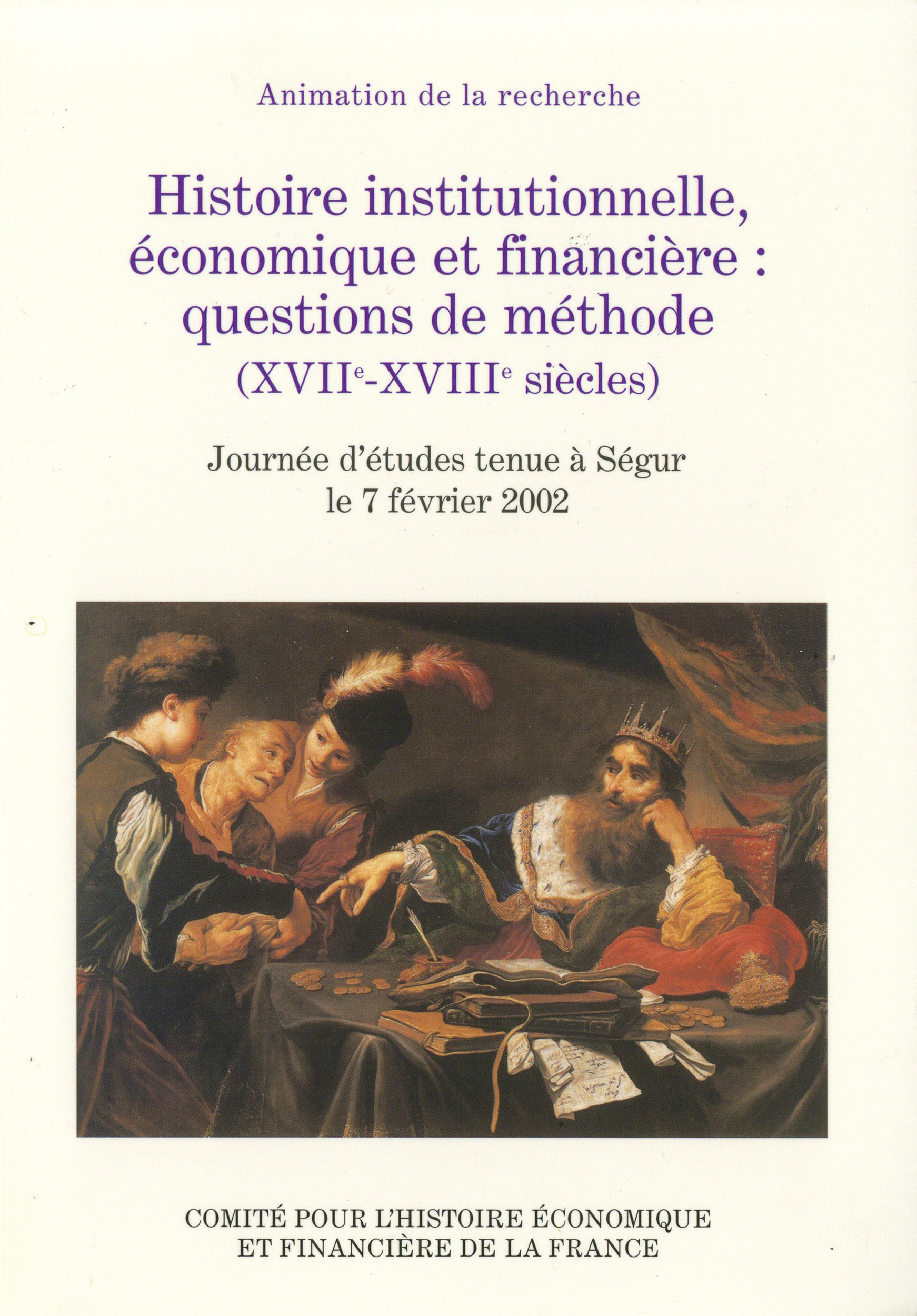 Couverture ebook de Histoire institutionnelle, économique et financière : questions de méthode (xviie-xviiie siècles), de